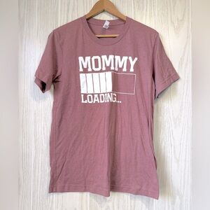 "Mommy Loading" Maroon T-Shirt (Size Medium, NWOT)